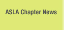 ASLA Chapter News